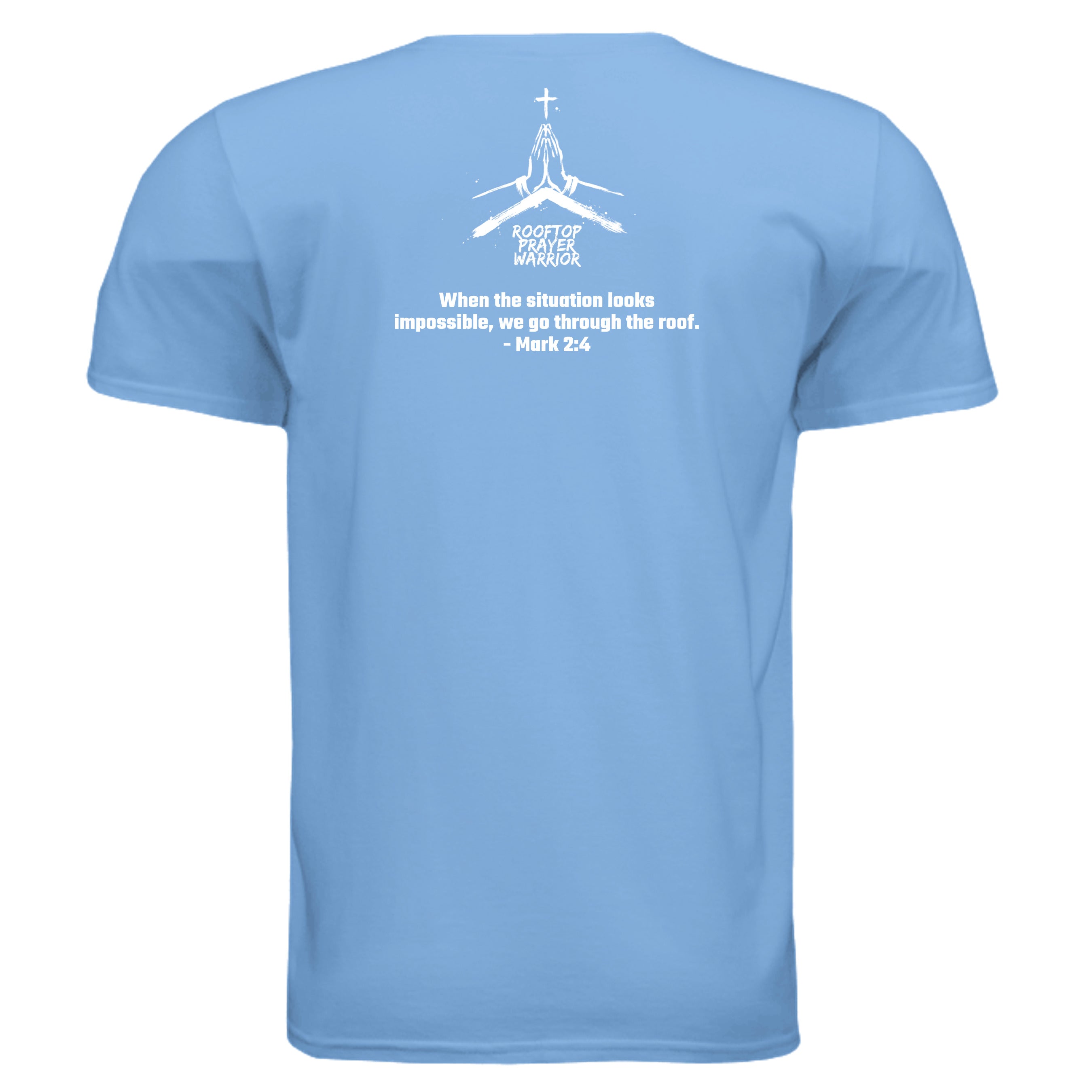 Rooftop Prayer Warrior faith graphic tee in Carolina Blue, back view with Mark 2:4 verse